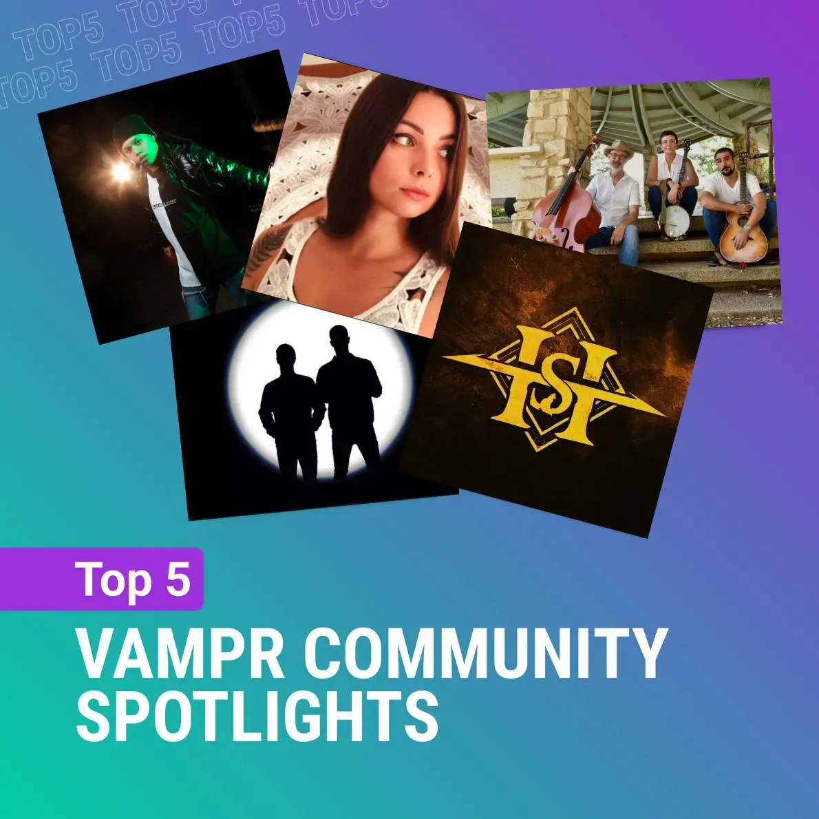 Top 5 Vampr Community Spotlights text with 5 images above of the people spotlighted.