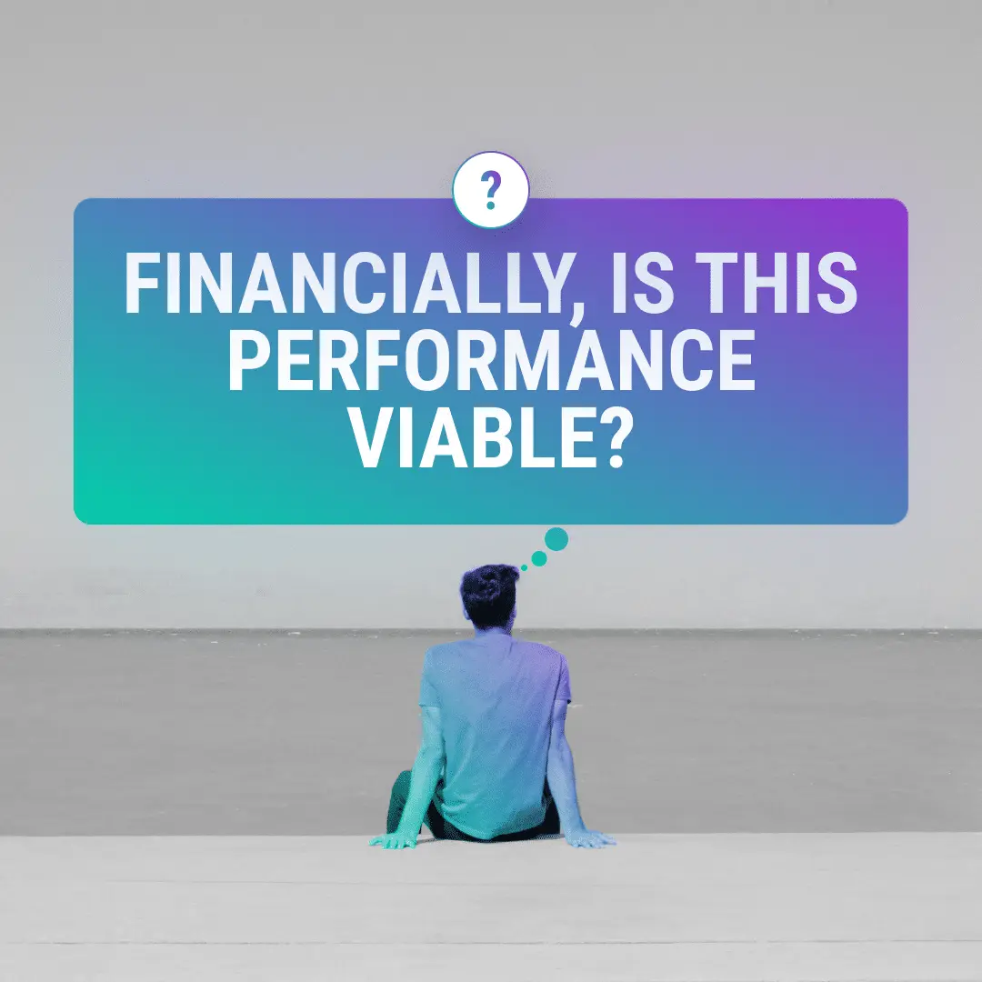 Financially, is this performance viable text in bold white letters inside a thought bubble that is gradient from green to blue to purple, with a white question mark at the top. A man coloured in the same gradient is sitting facing away thinking. The background is grey.